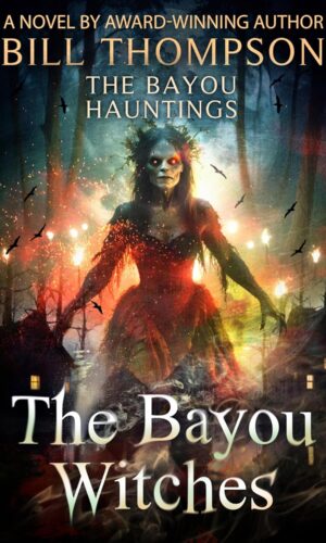 The Bayou Witches (The Bayou Hauntings Book 10)